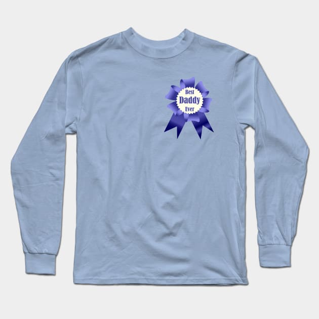 Best Daddy Ever winner award ribbon Long Sleeve T-Shirt by Cute-Design